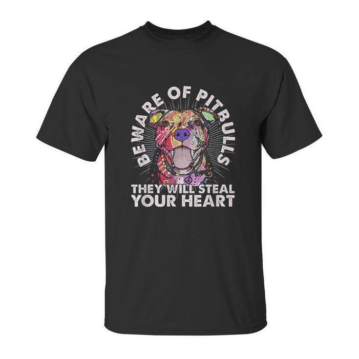 Beware Of Pit Bulls They Will Steal Your Heart Unisex T-Shirt