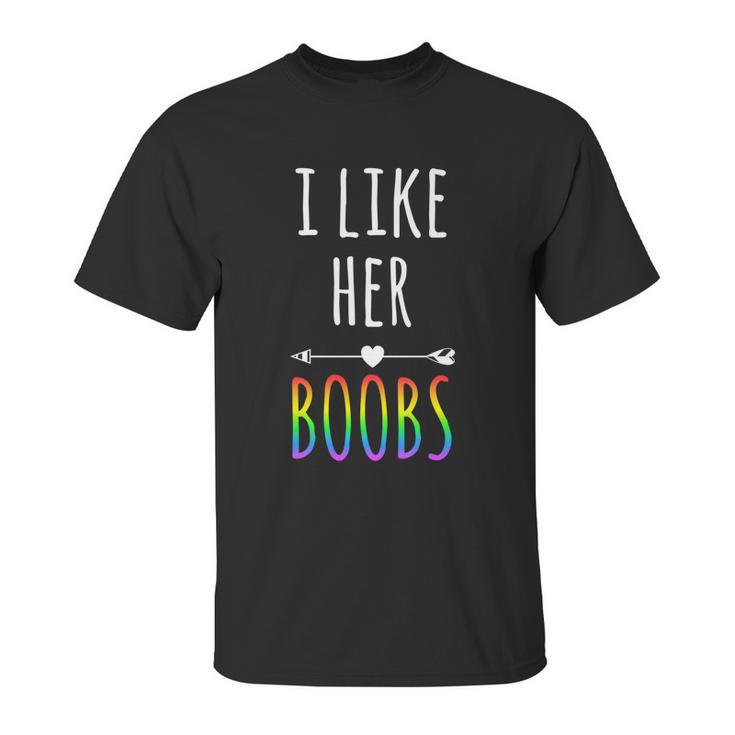 I Like Her Boobs Gift Gay Pride Lesbian Gift Graphic Design Printed Casual Daily Basic Unisex T-Shirt