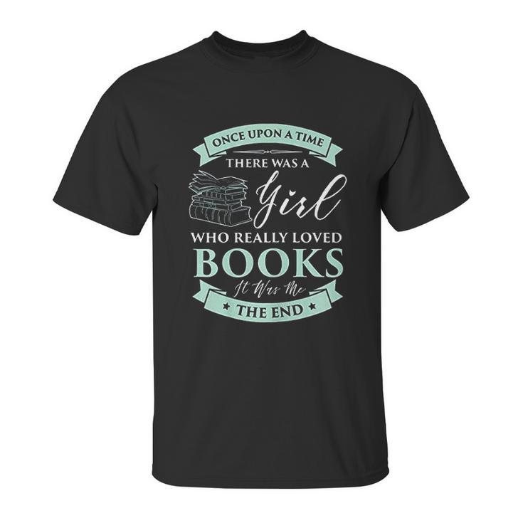 Books Loving Girl I Read Fairy Tale Bookaholic Idea Unisex T-Shirt