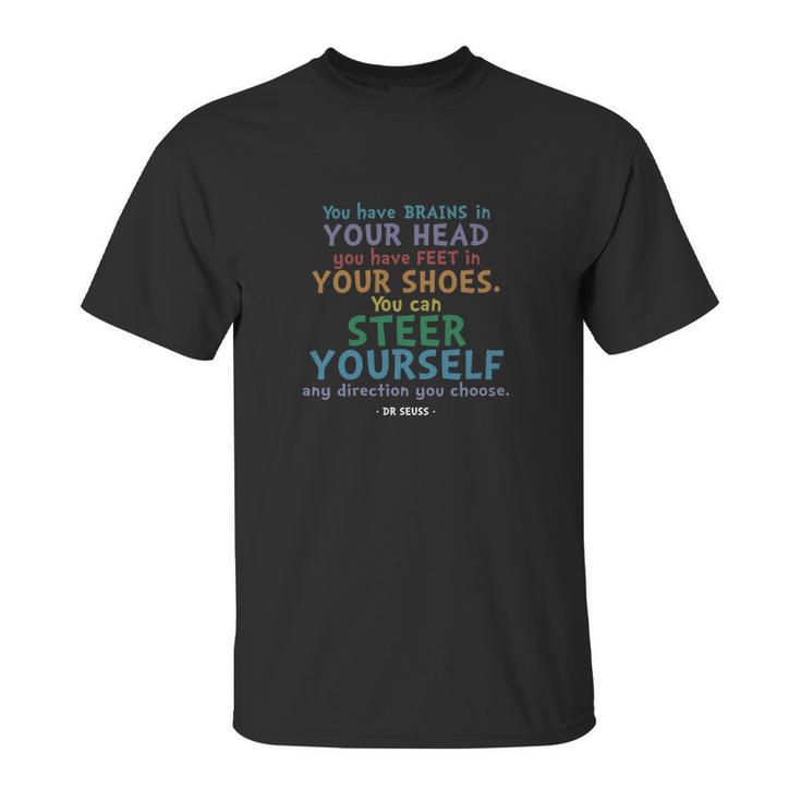 Brains And Feet Quote  Dr Seuss Tshirt Unisex T-Shirt