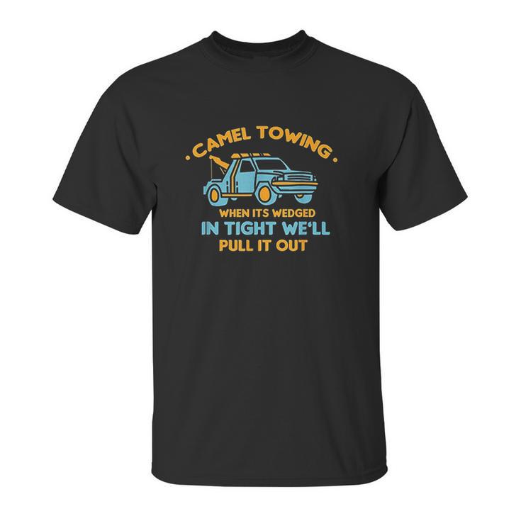 Camel Towing  Successfully Pulling Out Unisex T-Shirt