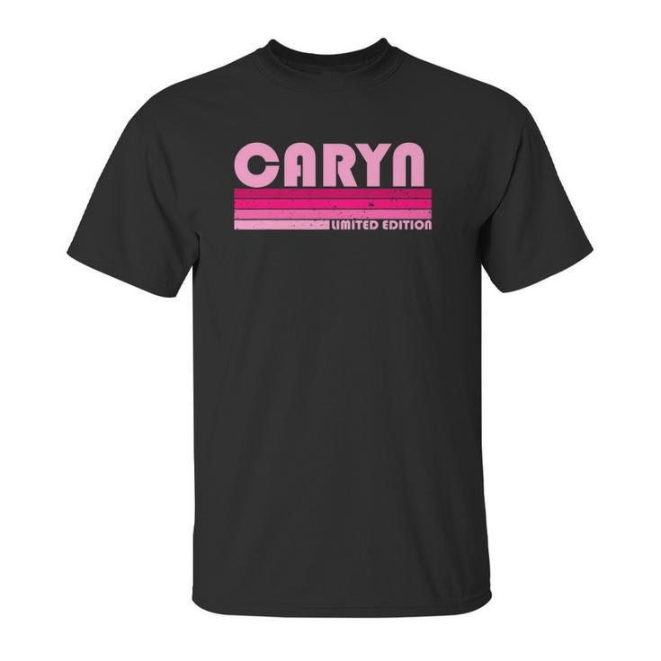 Caryn Name Personalized Retro Vintage 80S 90S Birthday Unisex T-Shirt