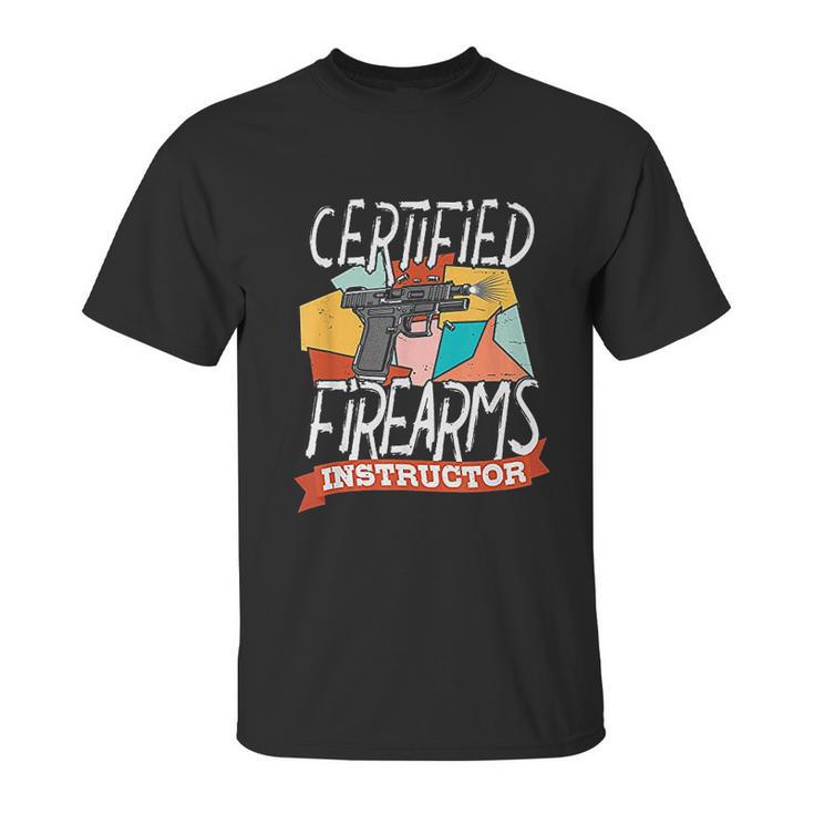 Certified Firearm Instructor Unisex T-Shirt