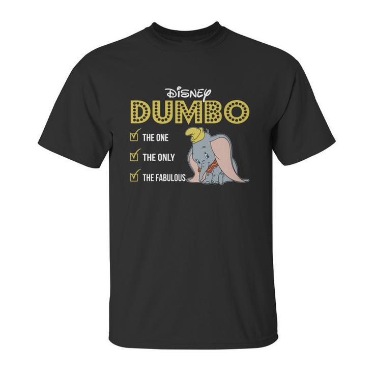 Dumbo  The One The Only The Fabulous Unisex T-Shirt