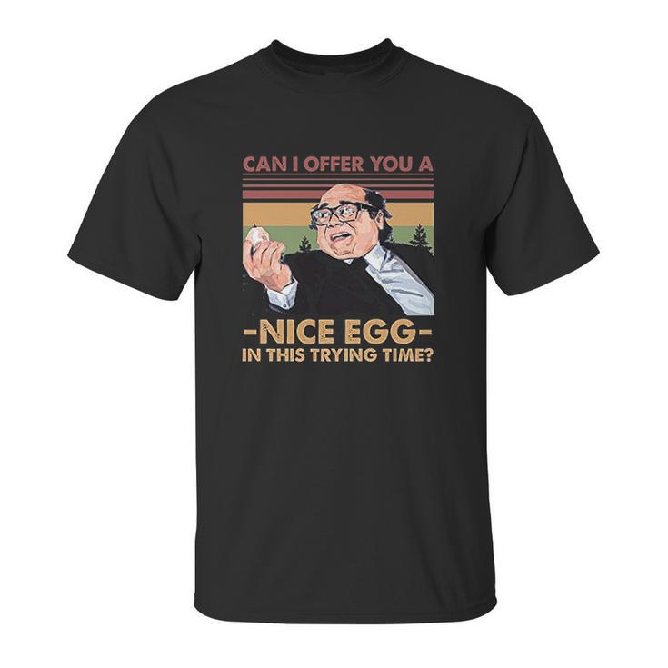 Frank Reynolds Can I Offer You A Nice Egg In This Trying Time Unisex T-Shirt