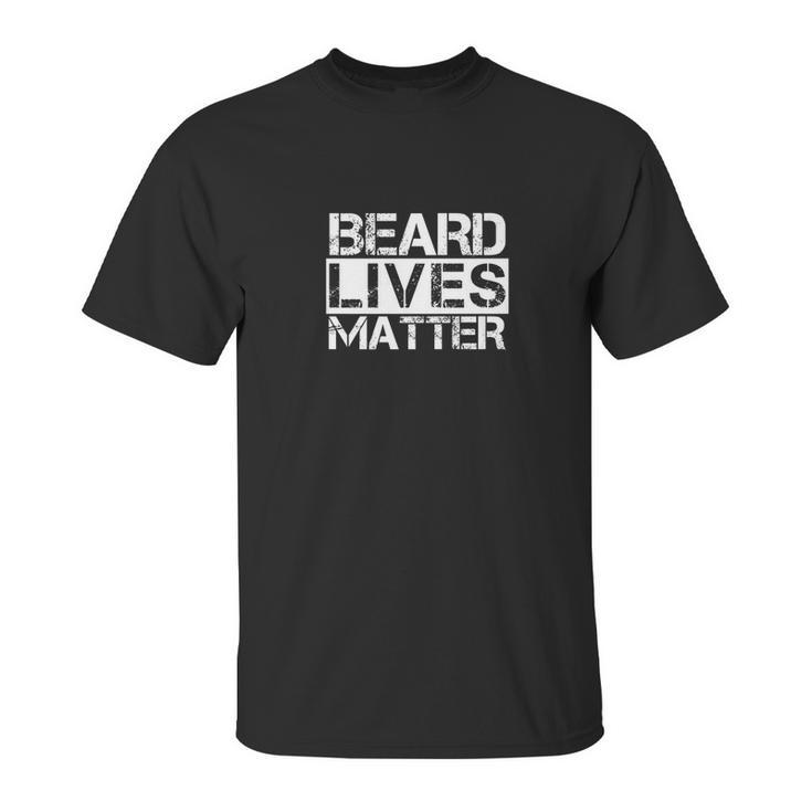 Funny Beard Lives Matter Hipster Facial Hair Tee Unisex T-Shirt