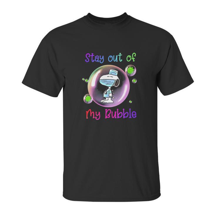 Funny Stay Out Of My Bubble Shirts Snoopy Lovers Tshirt Quarantined Social Distancing Stay At Home Tshirt Unisex T-Shirt