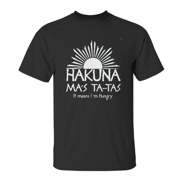 Hakuna Mas Ta Tas Unisex T-Shirt