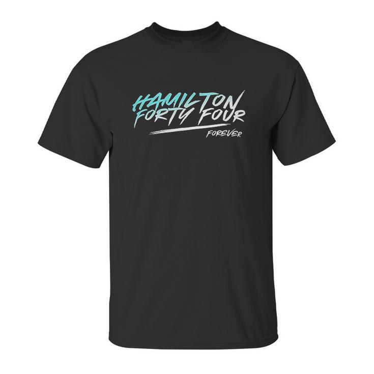 Hamilton Forty Four Forever Unisex T-Shirt