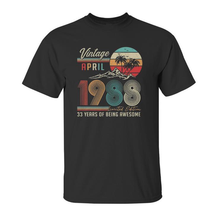 Happy 33Rd Birthday Vintage April 1988 33 Years Old Unisex T-Shirt