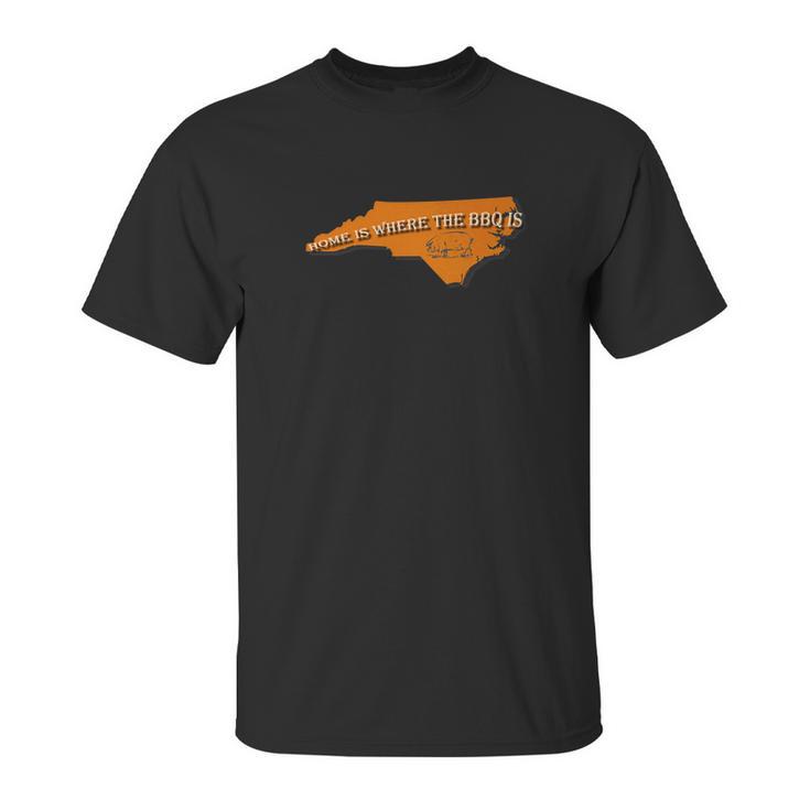 Home Is Where The Bbq Is North Carolina With Pig Unisex T-Shirt