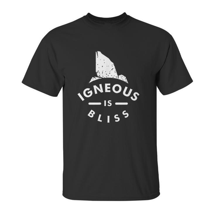 Igneous Is Bliss Unisex T-Shirt