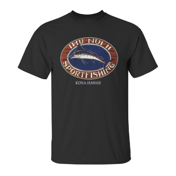 Ihu Nui Ii Sportfishing -  Fishing Unisex T-Shirt