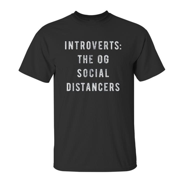 Introverts The Og Social Distancers Funny Virus Introvert Novelty Unisex T-Shirt