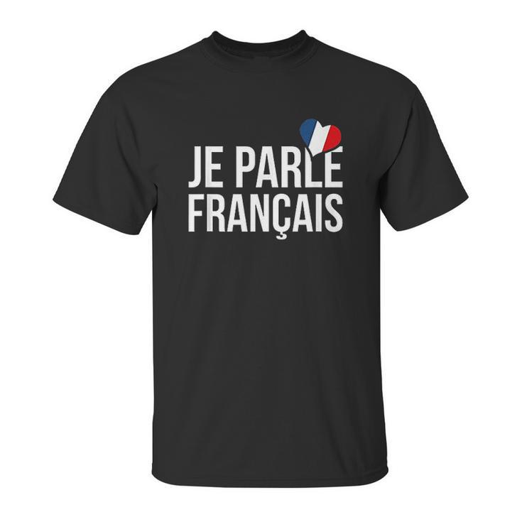 Je Parle Francais Unisex T-Shirt