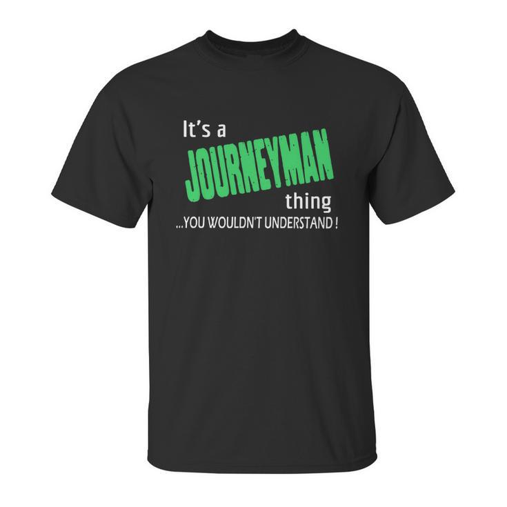 Journeyman Thing - Im Journeyman - Teeforjourneyman Unisex T-Shirt