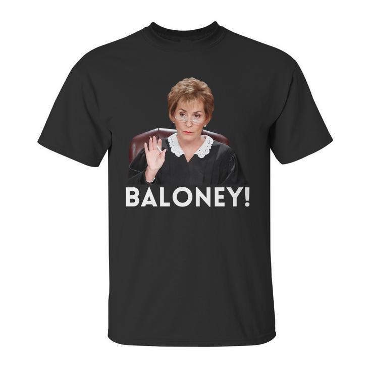 Judge Judy Baloney Unisex T-Shirt