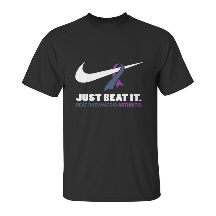 Just Beat It Beat Rheumatoid Arthritis Unisex T-Shirt