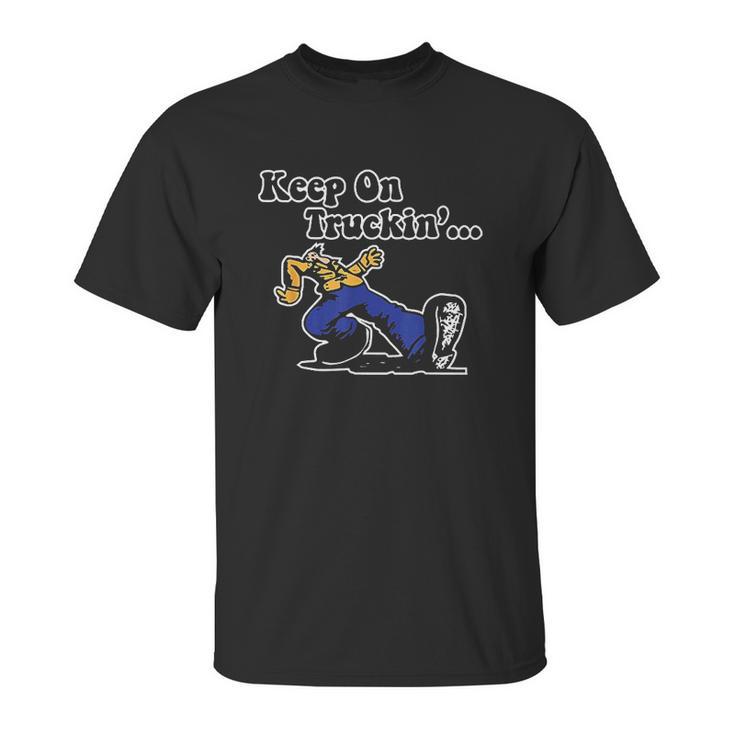 Keep On Truckin Unisex T-Shirt