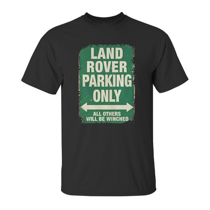 Land Rover Parking Only T-Shirt Unisex T-Shirt