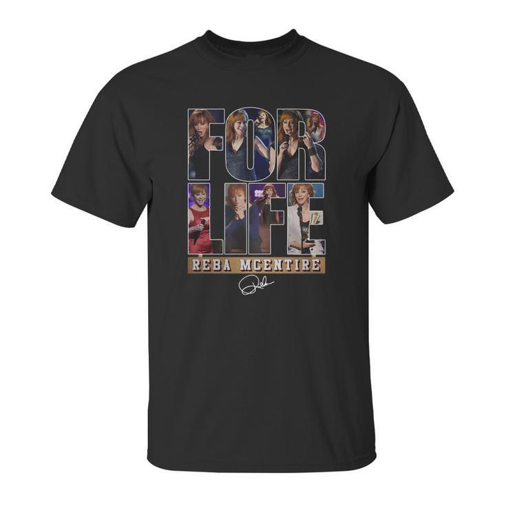 For Life Reba Mcentire Unisex T-Shirt