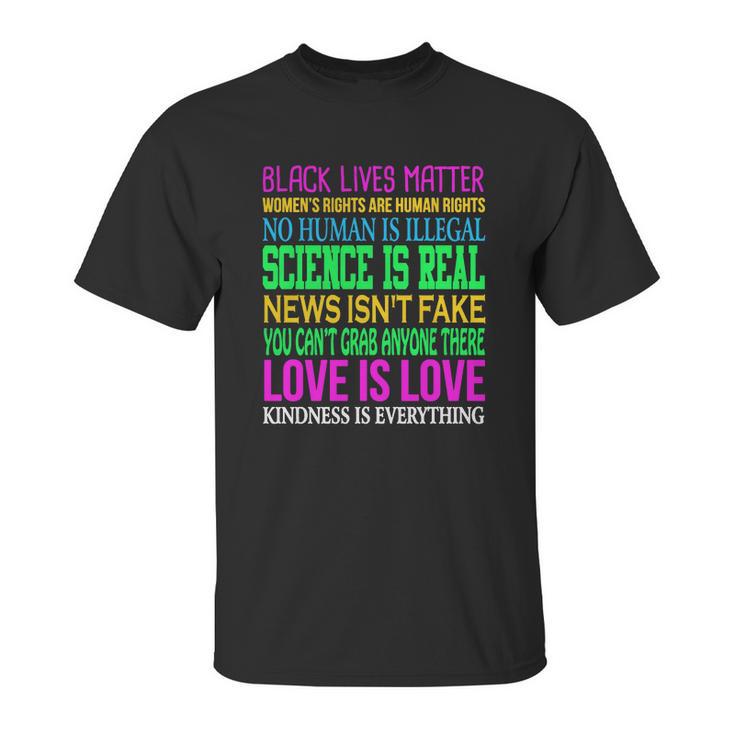 Love Is Love Science Is Real  News Isnt Fake Quotes T-Shirt Unisex T-Shirt