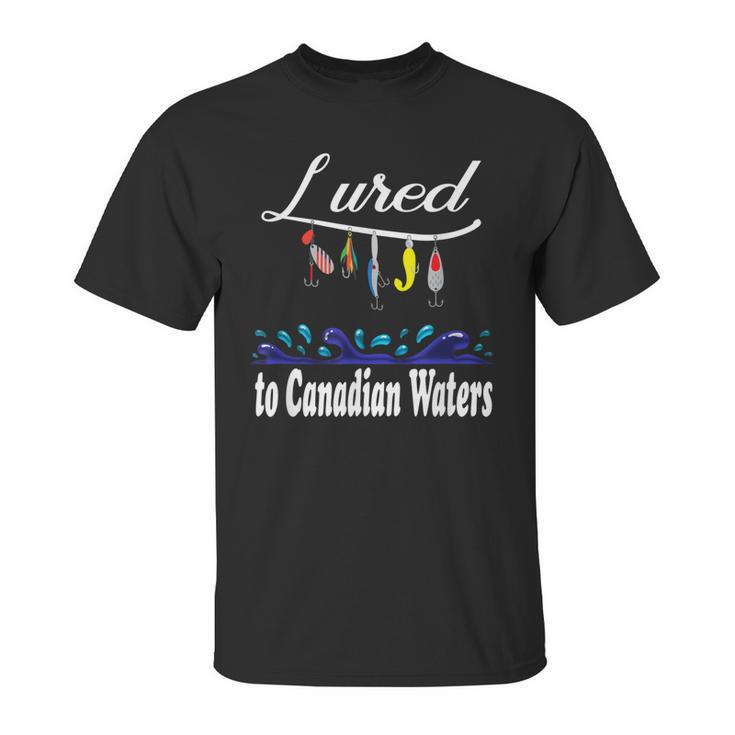 Lured To Canadian Waters Fishing Fisherman Unisex T-Shirt