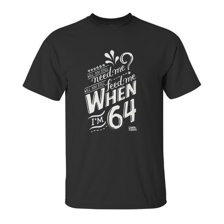 Lyrics By Lennon And Mccartney When I Am 64 Unisex T-Shirt