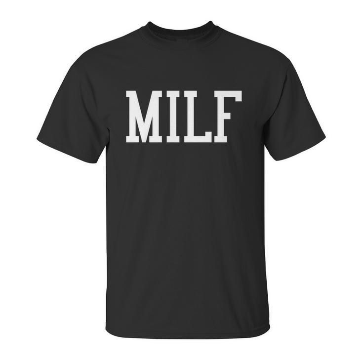 Milf Meaningful Gift Unisex T-Shirt