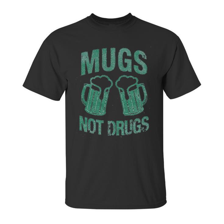 Mugs Not Drugs Unisex T-Shirt