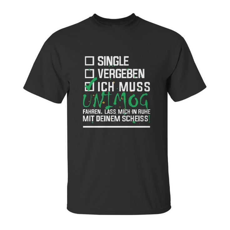 Muss Unimog Fahren Unisex T-Shirt