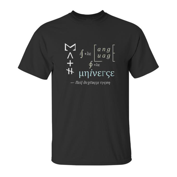 Neil Degrasse Tyson Math Is The Language Universe Unisex T-Shirt