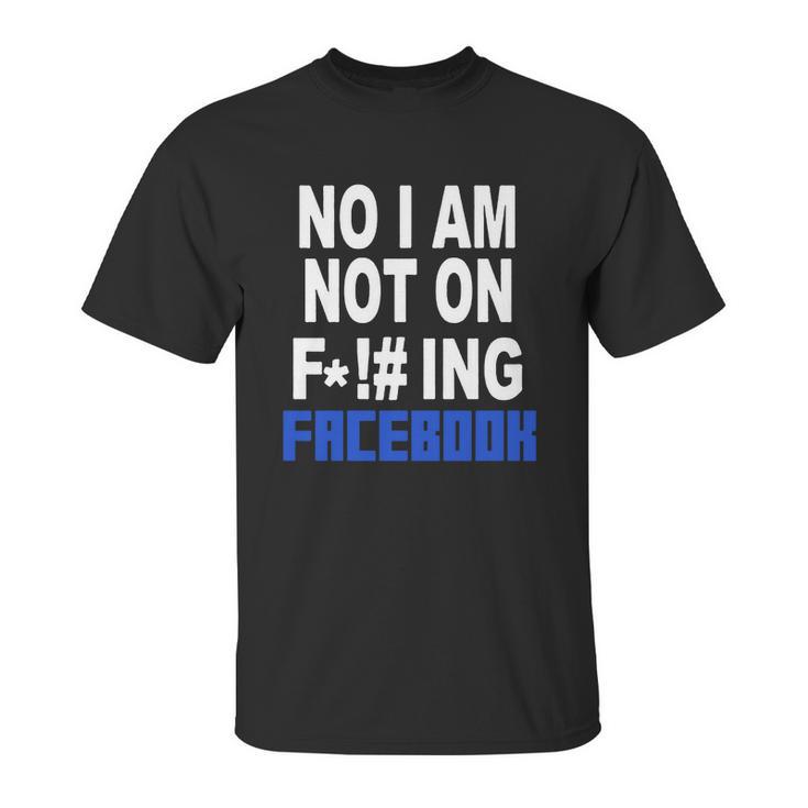 No Facebook T-Shirt Unisex T-Shirt