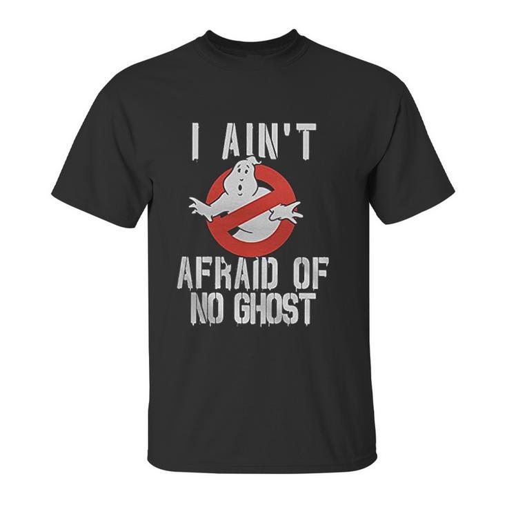 No Ghost Logo I Aint Afraid Unisex T-Shirt