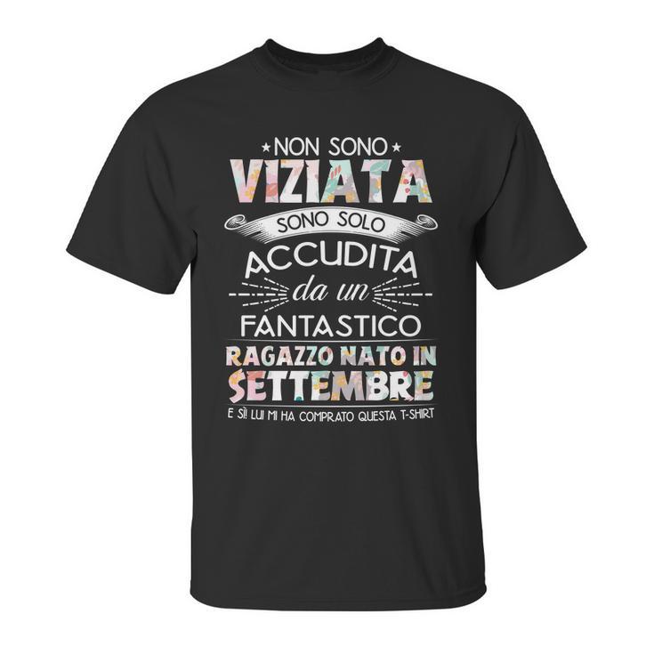 Non Sono Viziata Sono Solo Accudita Da Un Fantastico Settembre Unisex T-Shirt