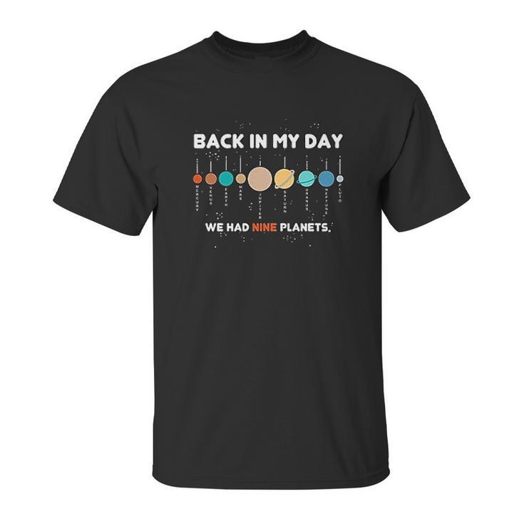 Panoware  Space Graphic   Back In My Day We Had Nine Planets Unisex T-Shirt