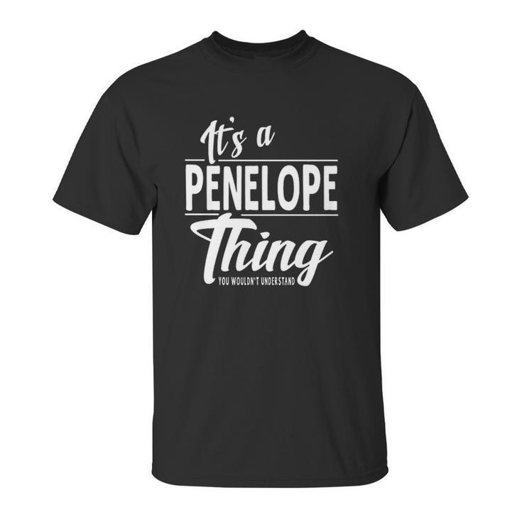 It Is A Penelope Thing Unisex T-Shirt