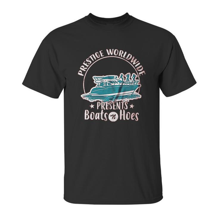 Prestige Worldwide Funny Boats N Hoes Funny Unisex T-Shirt