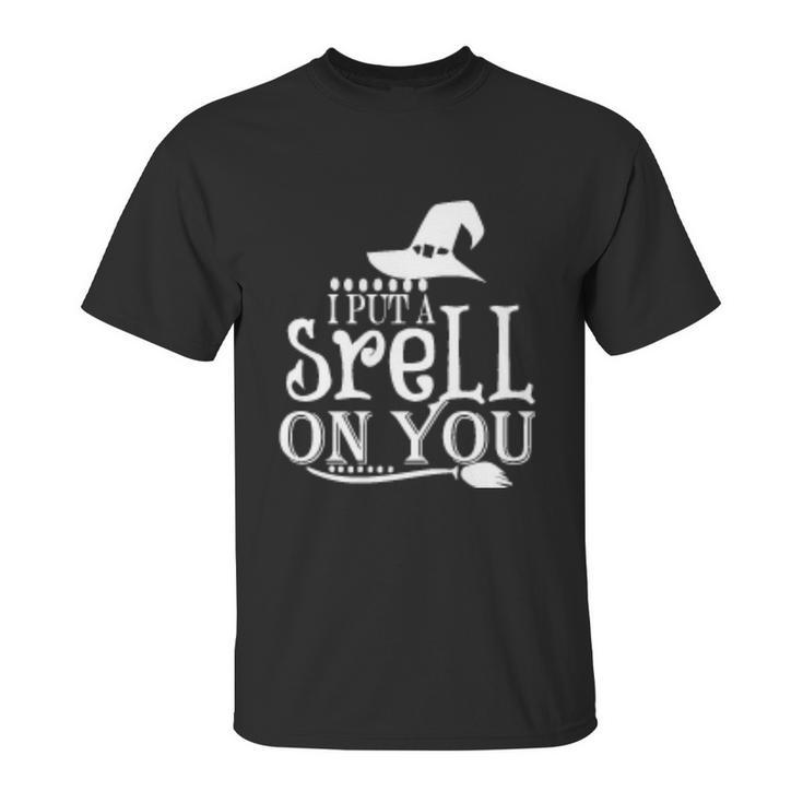 I Puta Srell On You Halloween Quote Unisex T-Shirt