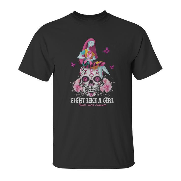 Sally Fight Like A Girl Breast Cancer Awareness Sugar Skull Shirt Unisex T-Shirt