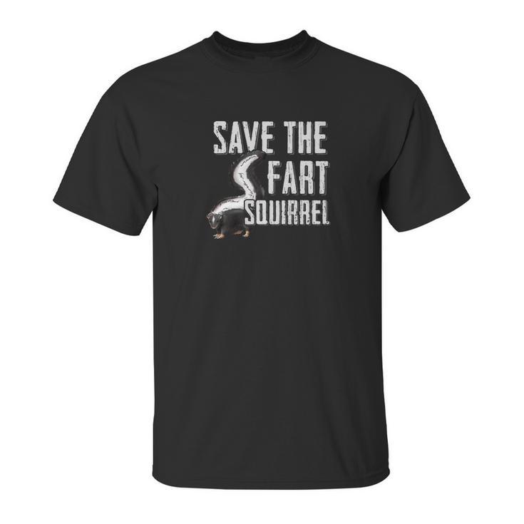 Save The Fart Squirrel Skunk Works Stinky Gift Unisex T-Shirt