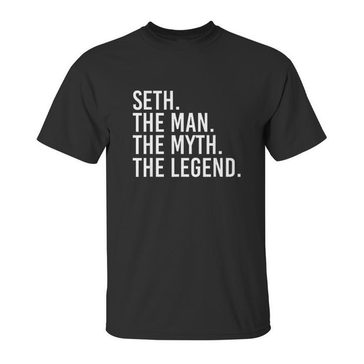 Seth The Man The Myth The Legend Funny Gift Unisex T-Shirt