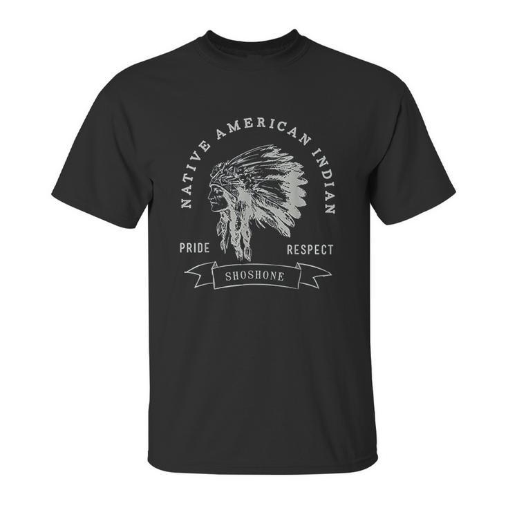 Shoshone Tribe Native American Indian Pride Respect Unisex T-Shirt