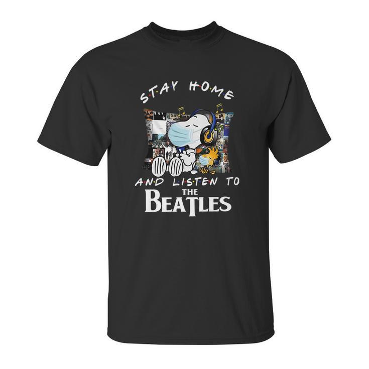 Snoopy And Woodstock Stay Home And Listen To The Beatles Shirt Unisex T-Shirt