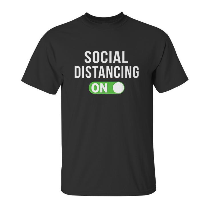 Social Distancing Mode On Unisex T-Shirt