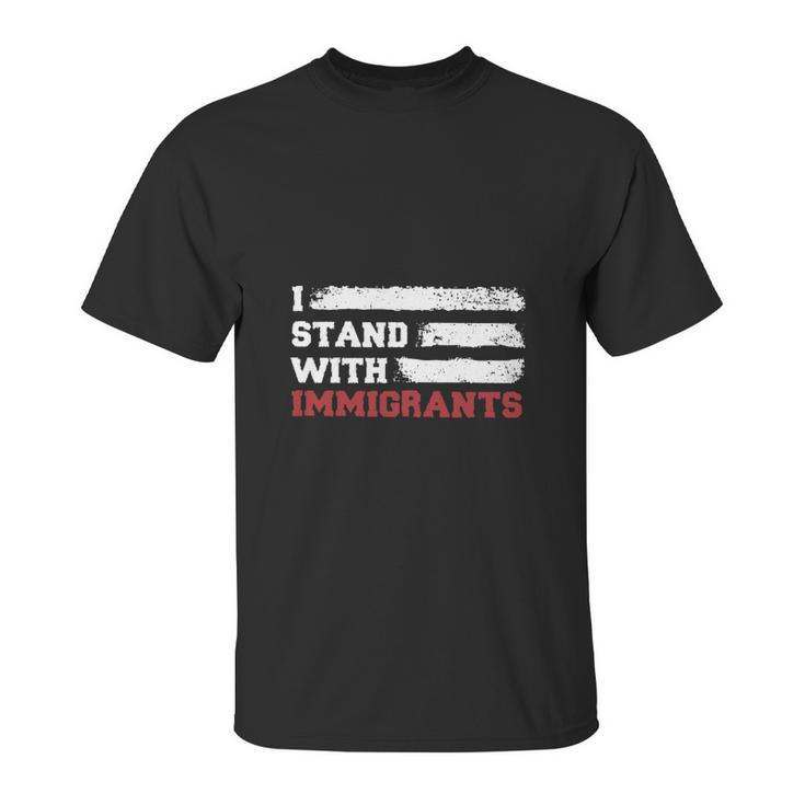 I Stand With Immigrants Unisex T-Shirt