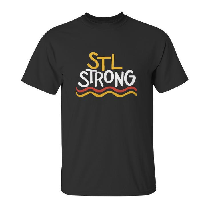 Stl Strong Saint Louis Unisex T-Shirt