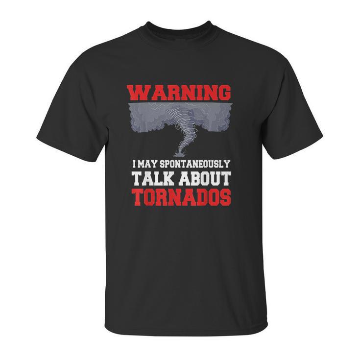 Storm Chaser Funny Tornado Twister Quote Gift Unisex T-Shirt