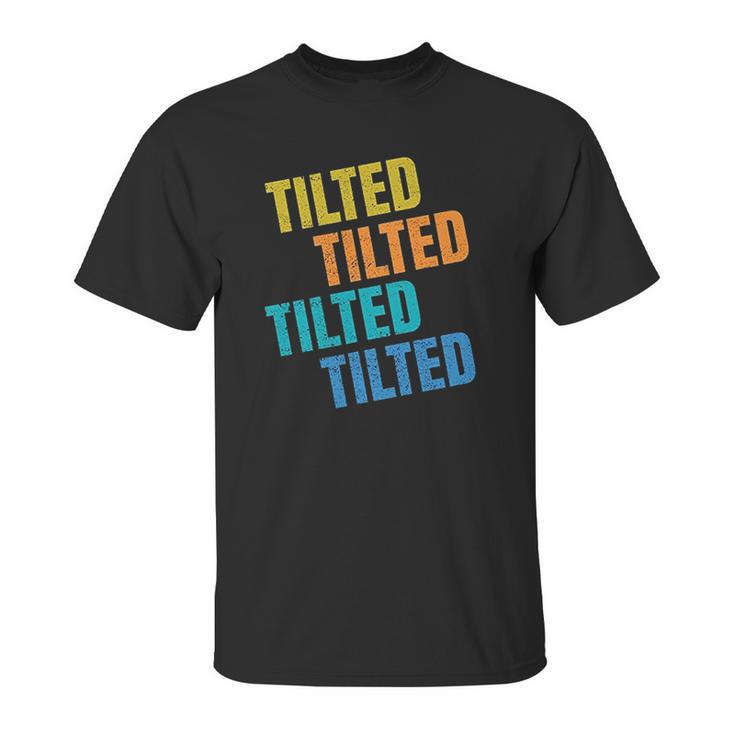 Tilted Funny Gaming Lol Unisex T-Shirt