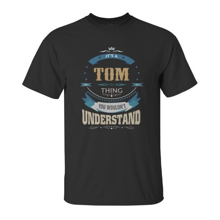 Tom Its A Tom Thing Unisex T-Shirt